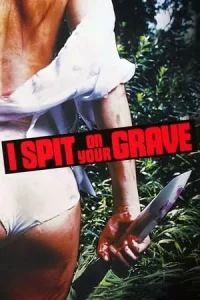  I Spit On Your Grave (1978) ซัมเมอร์ช็อค แค้นต้องฆ่า